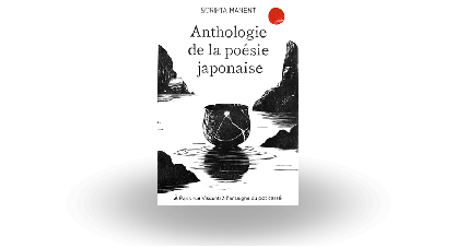 Préparation d’une anthologie de la poésie japonaise
