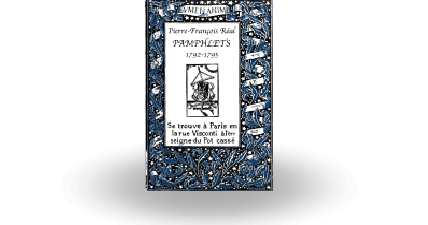 Préparation des Pamphlets (1792-1795) de Pierre-François Réal